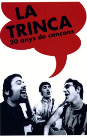 La Trinca, 20 anys de cançons